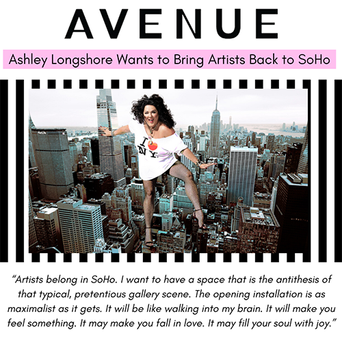 Avenue: Ashley Longshore Wants to Bring Artists Back to Soho