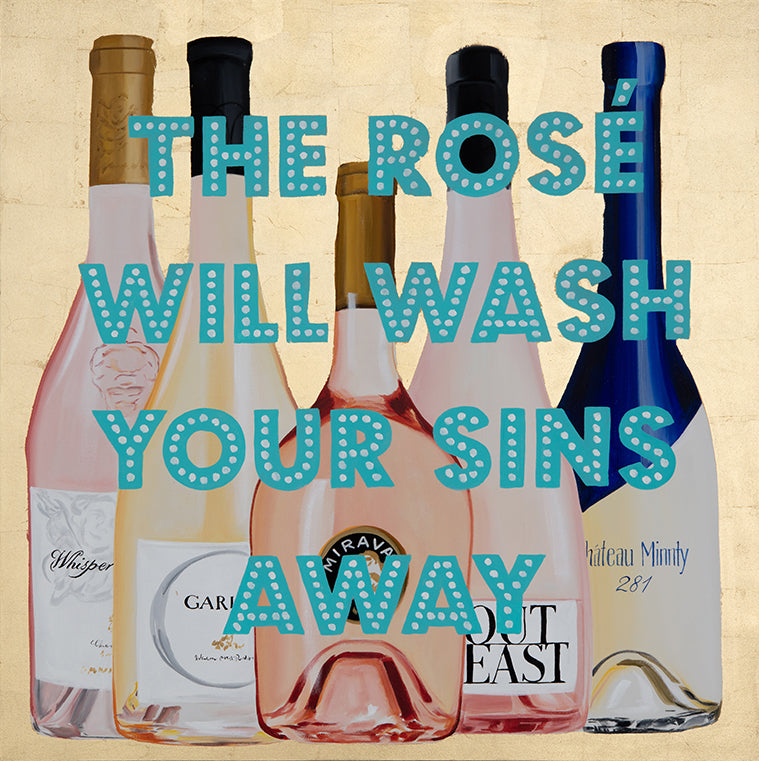 The Rosé Will Wash Your Sins Away