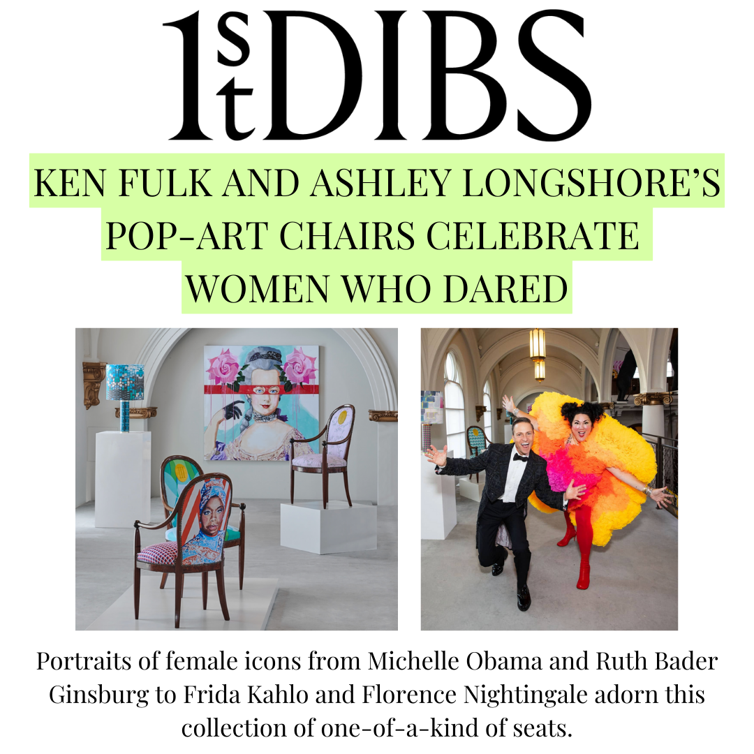 Ashley Longshore x Ken Fulk - Ashley Longshore's portraits of female icons from Michelle Obama and Ruth Bader Ginsburg to Frida Kahlo and Florence Nightingale adorn this collection of one-of-a-kind of seats.