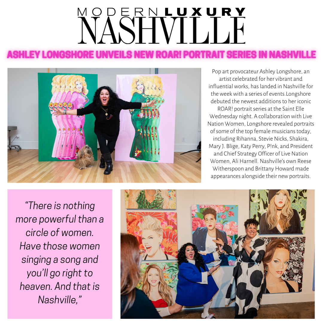 Modern Luxury Nashville: Ashley Longshore Unveils New Roar Portrait Series In Nashville