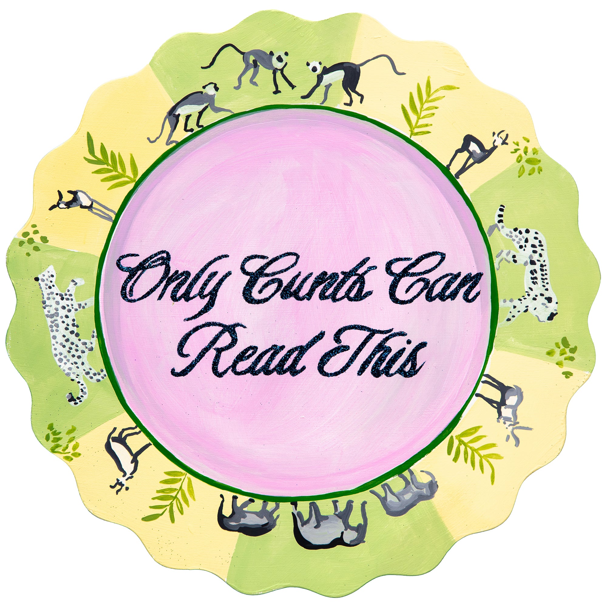 #547 "Only Cunts Can Read This" 12" Plate Cutout