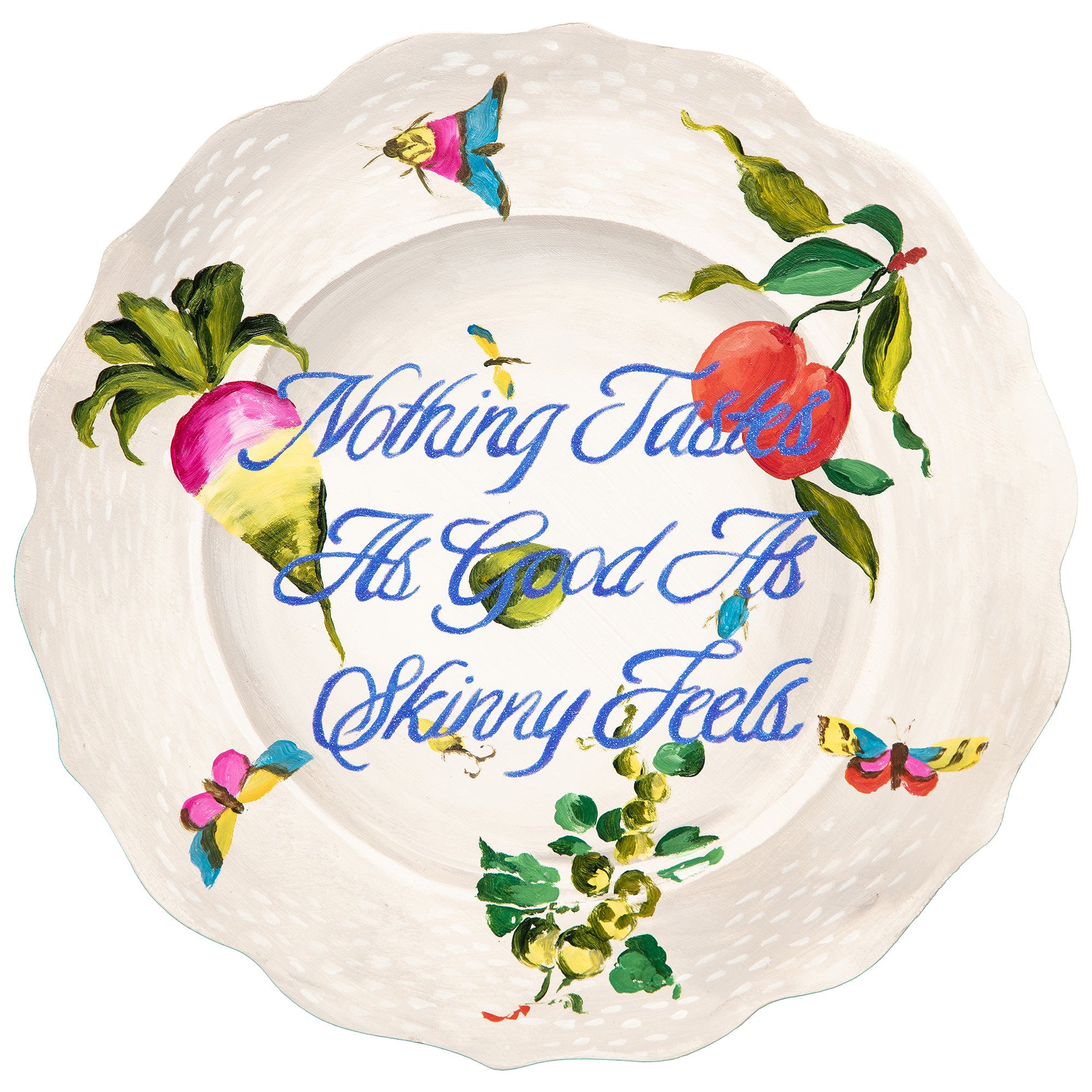 #541 "Nothing Tastes as Good as Skinny Feels" 14" Plate Cutout