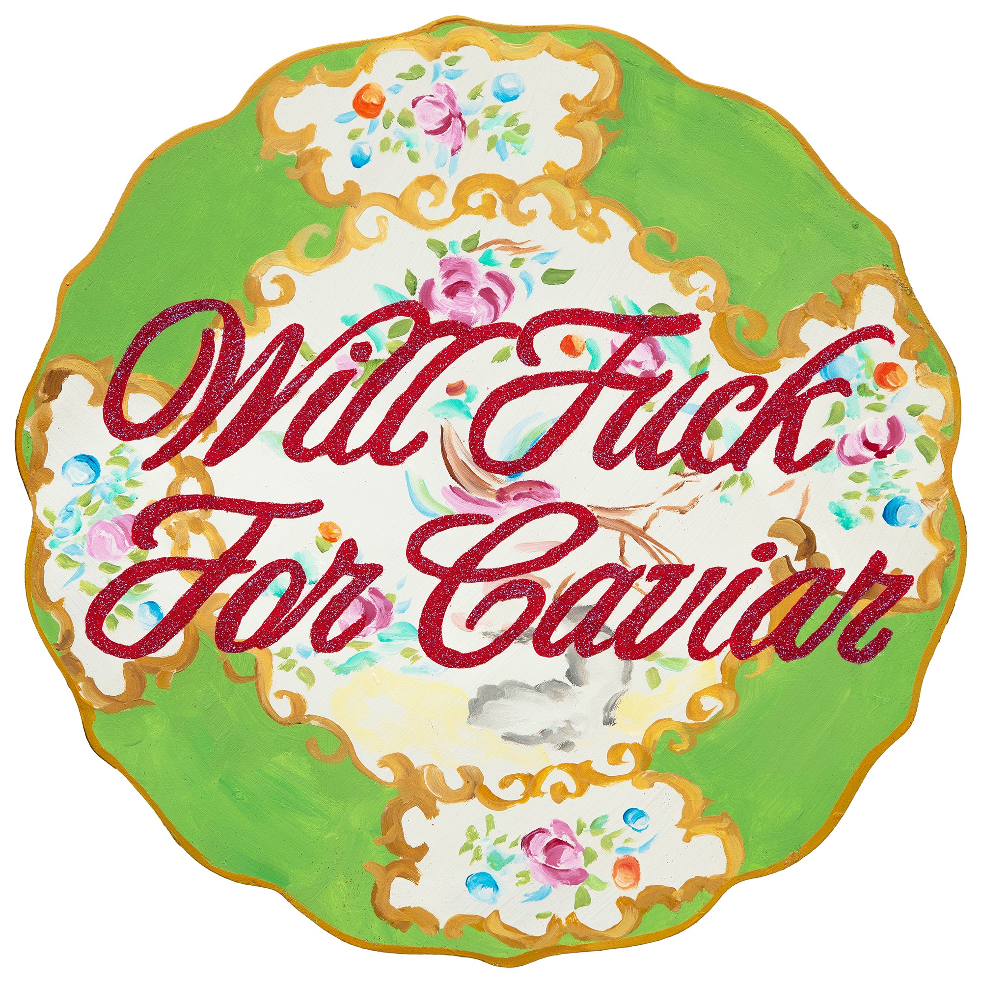 #545 "Will Fuck for Caviar" 14" Plate Cutout