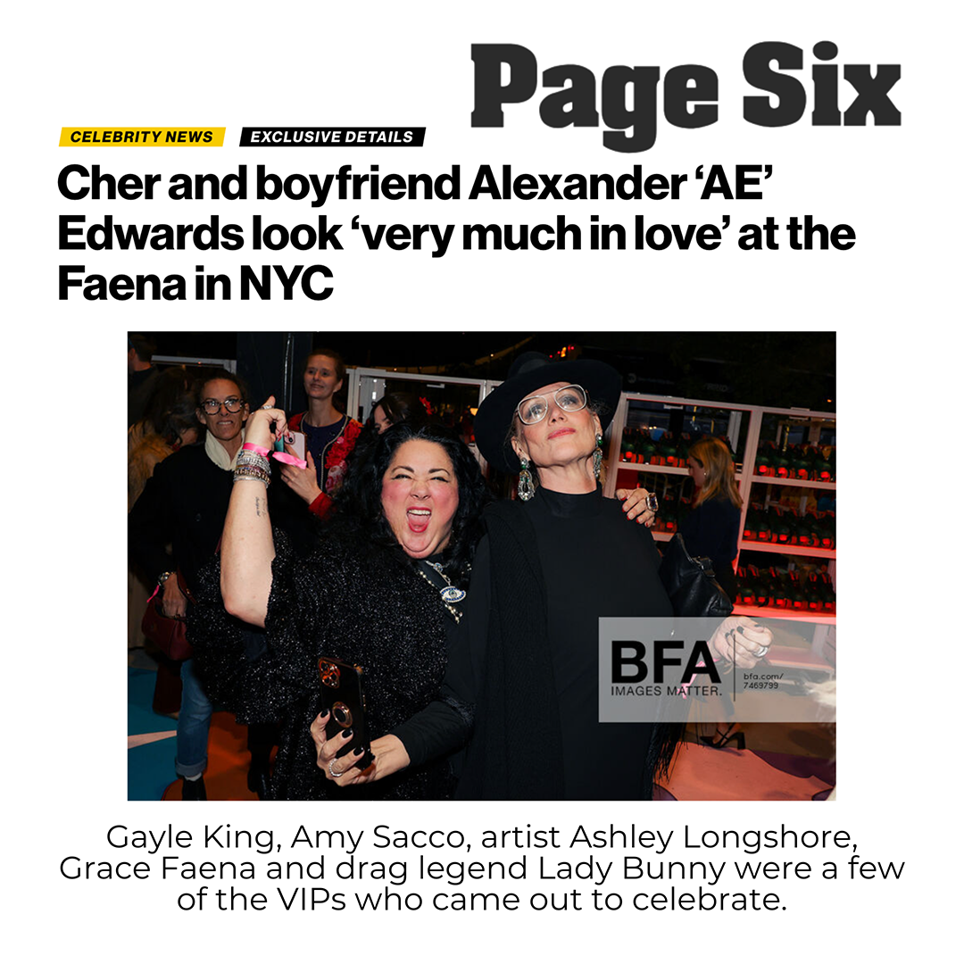 Artist Ashley Longshore featured in a newspaper article with a Cher and Alexander 'AE' Edwards at the Faena in NYC, featuring Gayle King, Amy Sacco, and Lady Bunny.