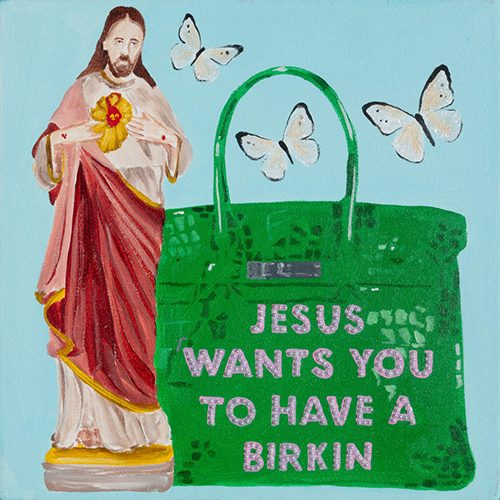 #66 Jesus Wants You To Have a Birkin | 16x16