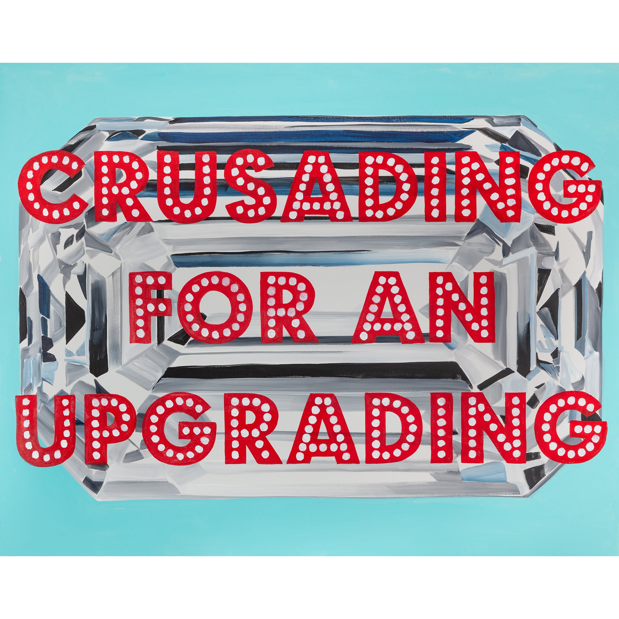 Crusading for an Upgrading  |  48 x 60in