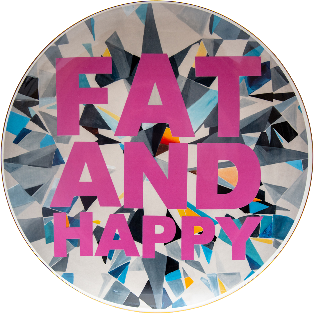 Circular Ashley Longshore porcelain platter with 'FAT AND HAPPY' text on a diamond background.
