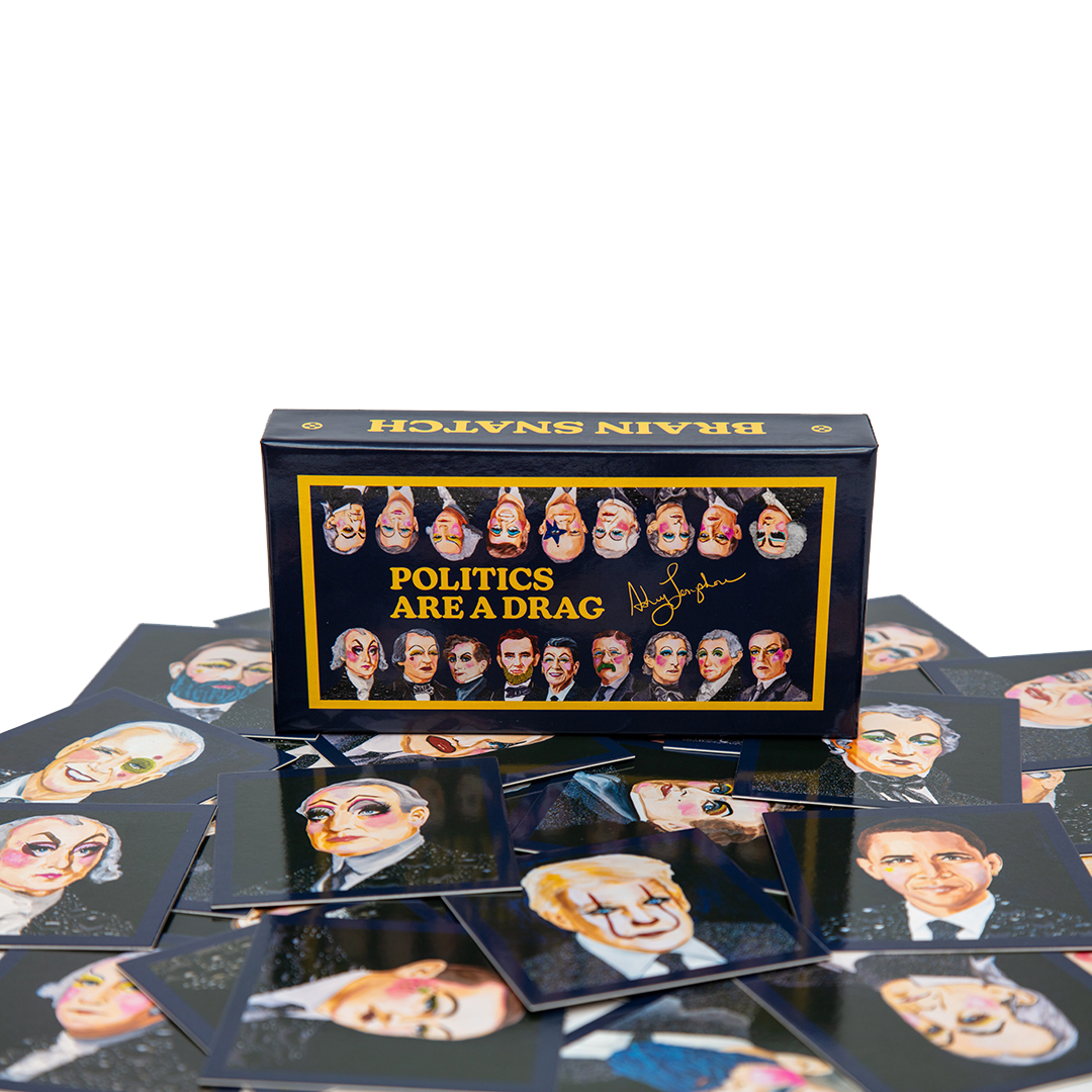 "Politics Are a Drag" Brain Snatch