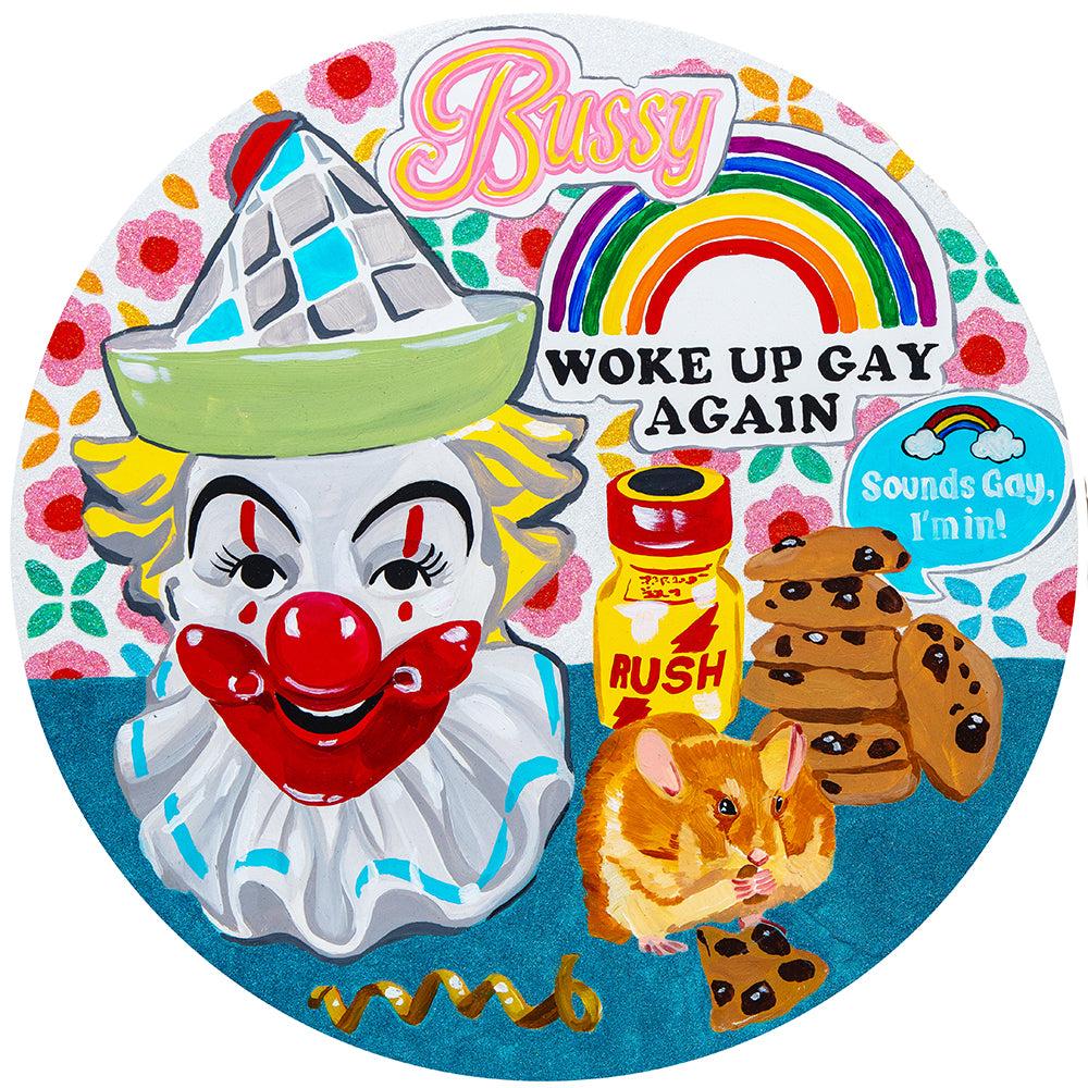 #308 "Woke Up Gay Again" Cookie Jar Tondo