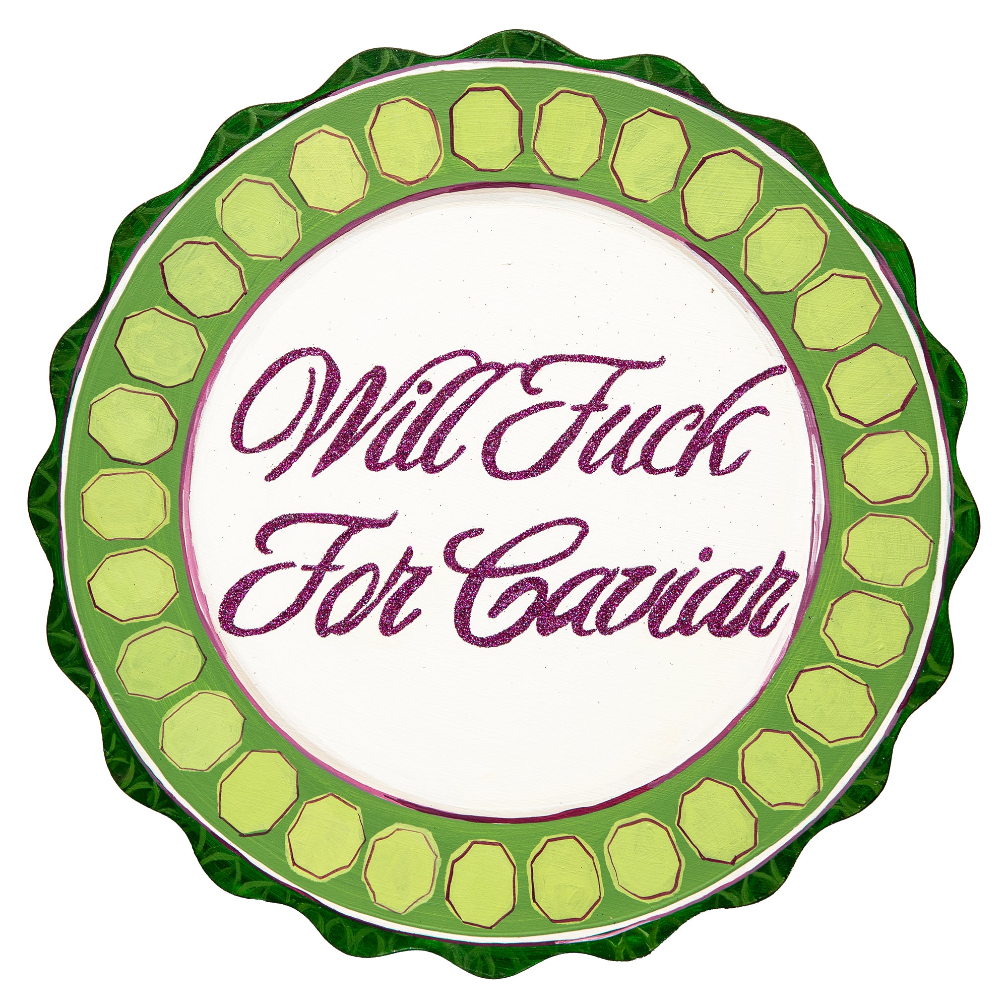#553 "Will Fuck for Caviar" 12" Plate Cutout