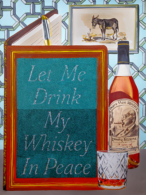 Let Me Drink My Whiskey In Peace