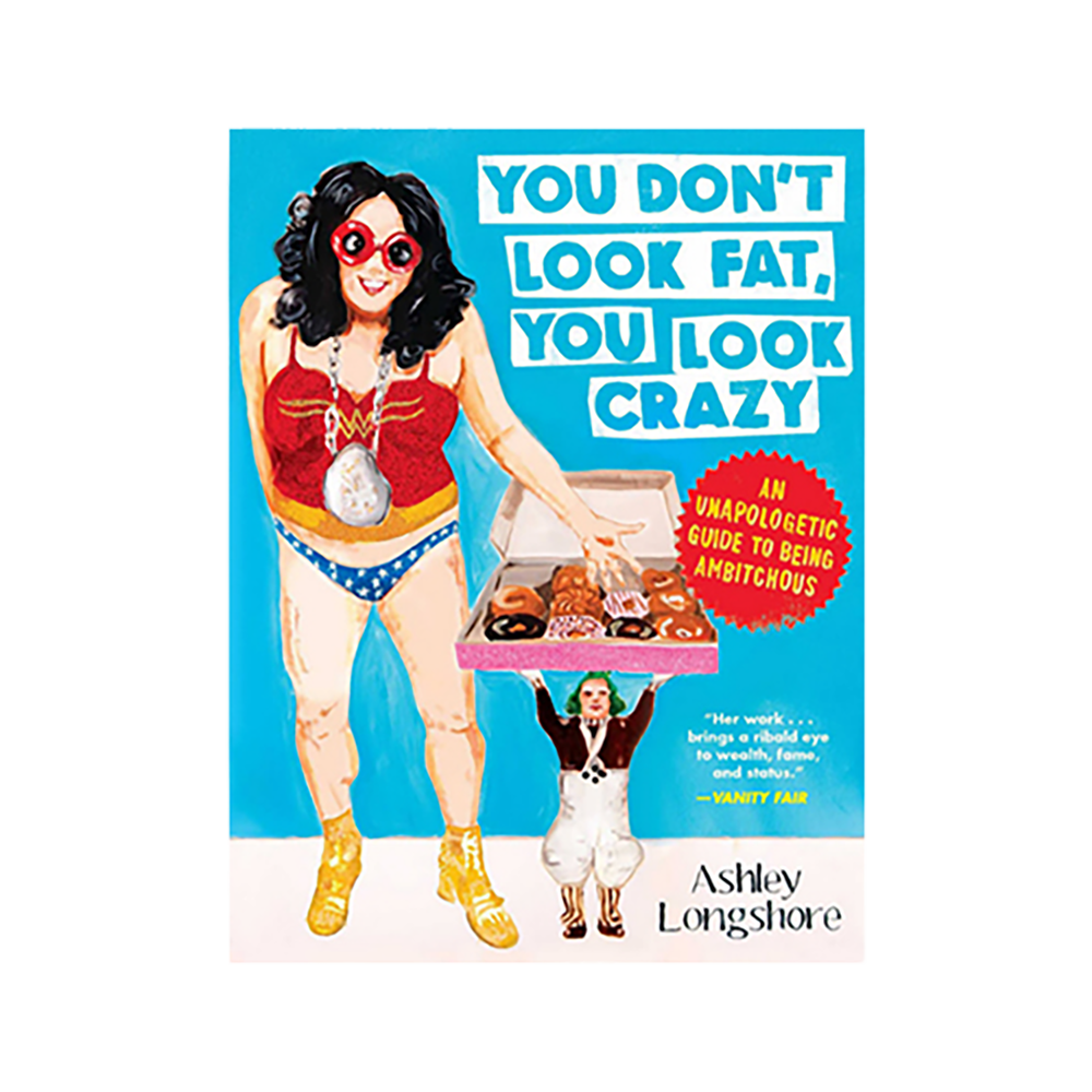 My Book!! You Don't Look Fat, You Look Crazy