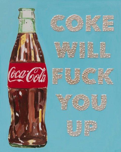 Coke Will Fuck You Up