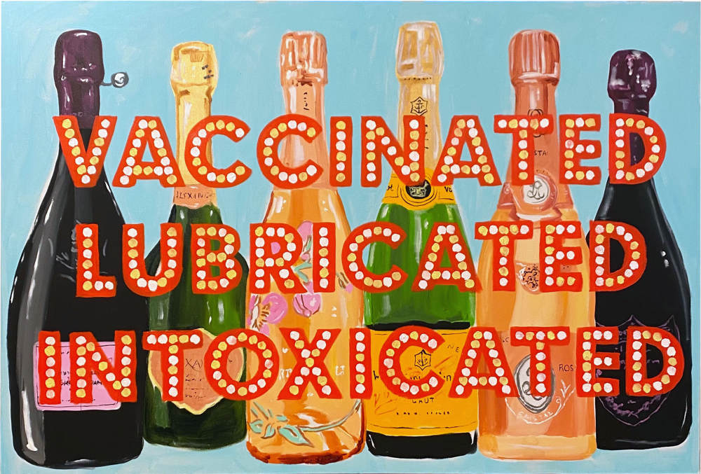 Vaccinated. Lubricated. Intoxicated.