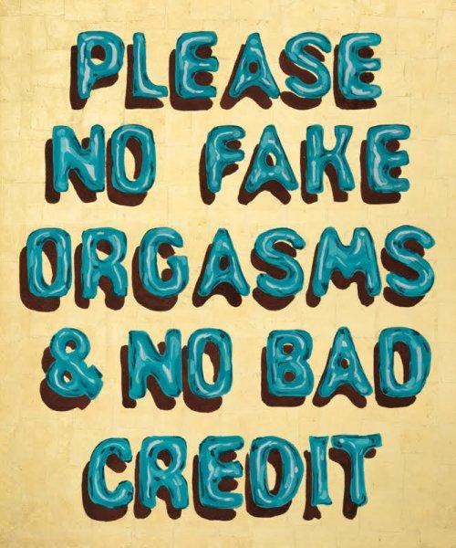 Please No Fake Orgasms & No Bad Credit