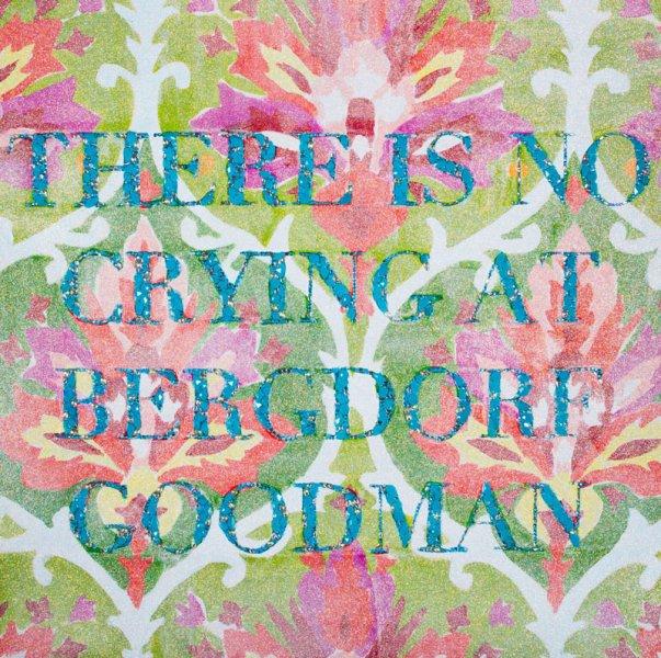 There Is No Crying at Bergdorf Goodman with Floral Damask Glittered Background